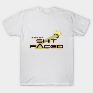 Mission Shit Faced T-Shirt